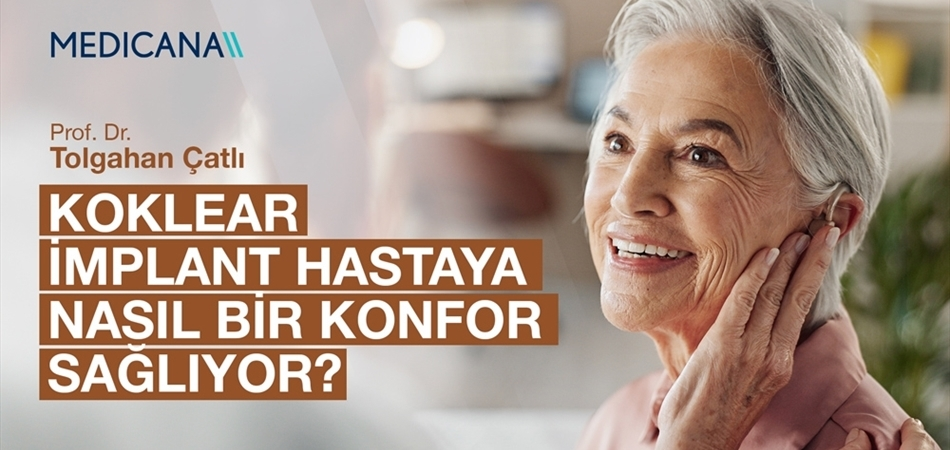 Koklear İmplant Hastaya Nasıl Bir Konfor Sağlıyor?