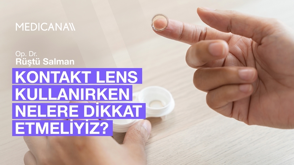 Kontakt Lens Kullanırken Nelere Dikkat Etmeliyiz?