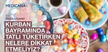 Kurban Bayramı'nda Tatlı Tüketirken Nelere Dikkat Etmeliyiz?