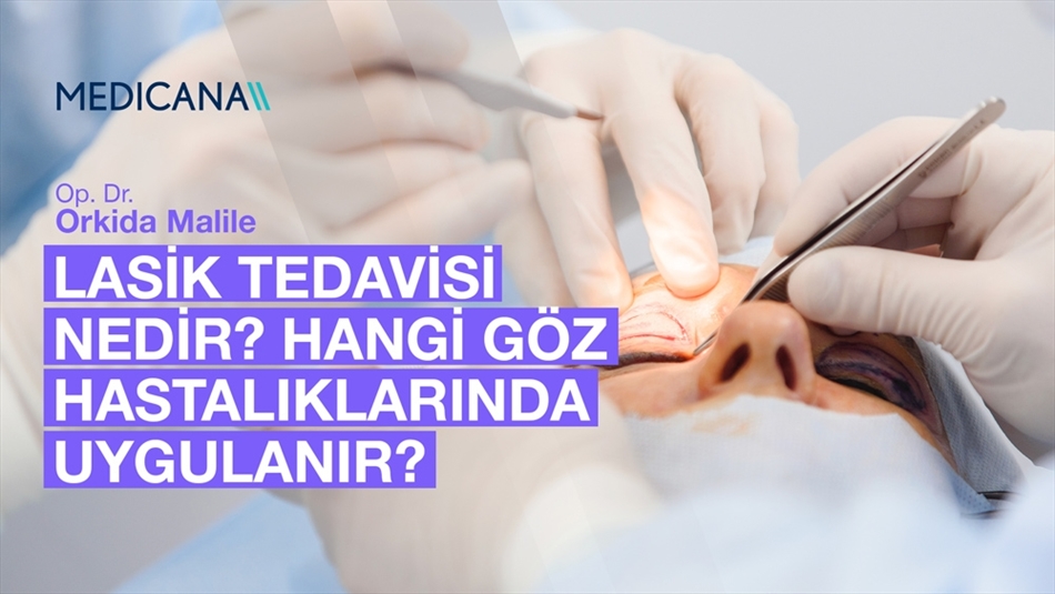 Lasik Tedavisi Nedir? Hangi Göz Hastalıklarında Uygulanır?