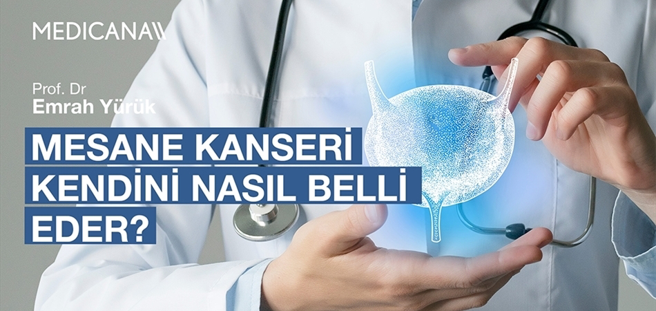 Mesane Kanseri Kendini Nasıl Belli Eder?