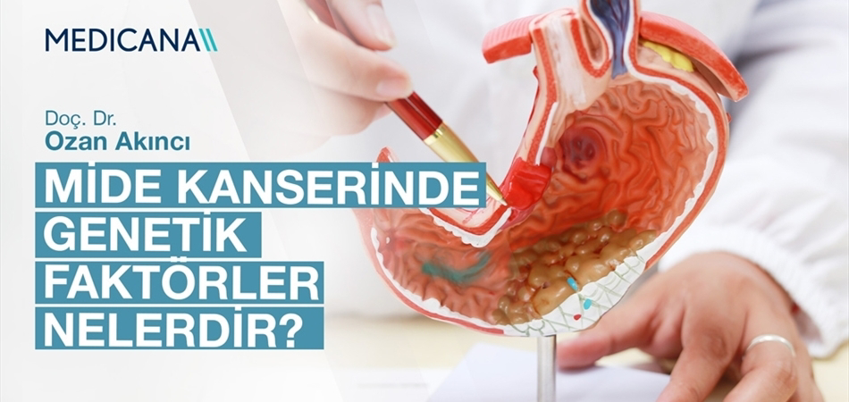 Mide Kanserinde Genetik Faktörler Nelerdir?
