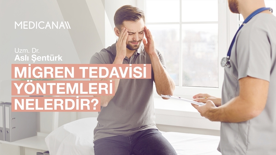 Migren Tedavisi Yöntemleri Nelerdir?