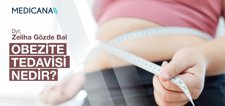 Obezite Tedavisi Nedir?