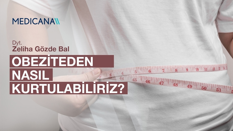 Obeziteden Nasıl Kurtulabiliriz?