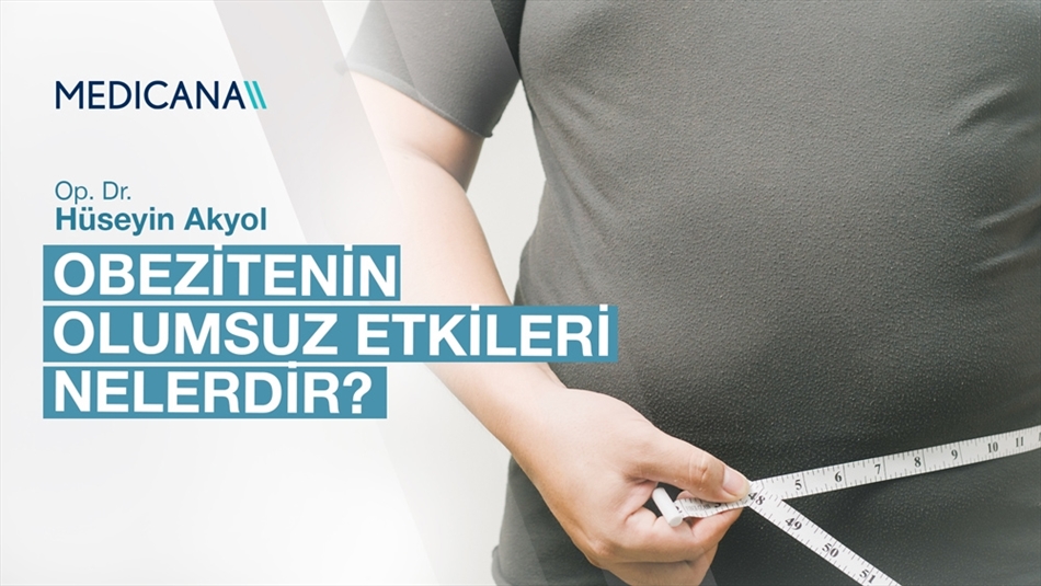 Obezitenin Olumsuz Etkileri Nelerdir?