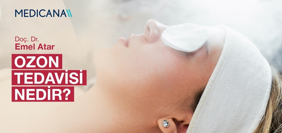 Ozon Tedavisi Nedir?