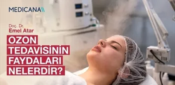 Ozon Tedavisinin Faydaları Nelerdir?