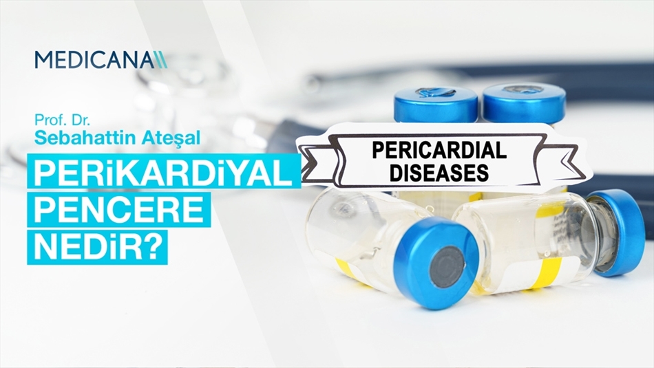 Perikardiyal Pencere Nedir?