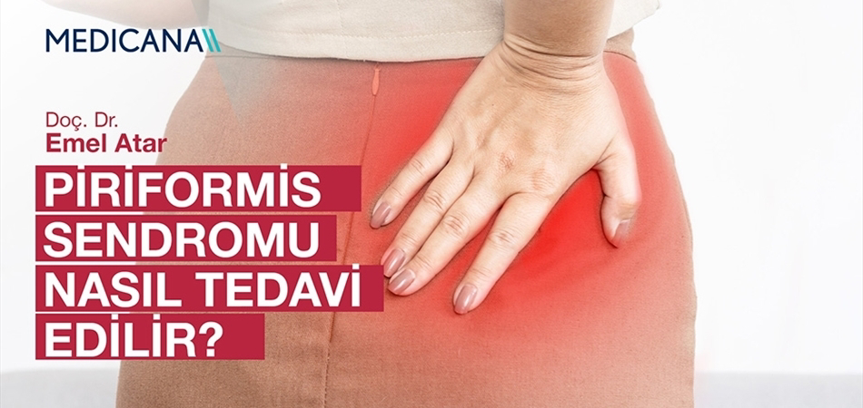 Piriformis Sendromu Nasıl Tedavi Edilir?