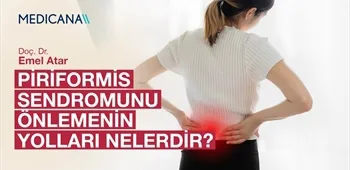 Piriformis Sendromunu Önlemenin Yolları Nelerdir?