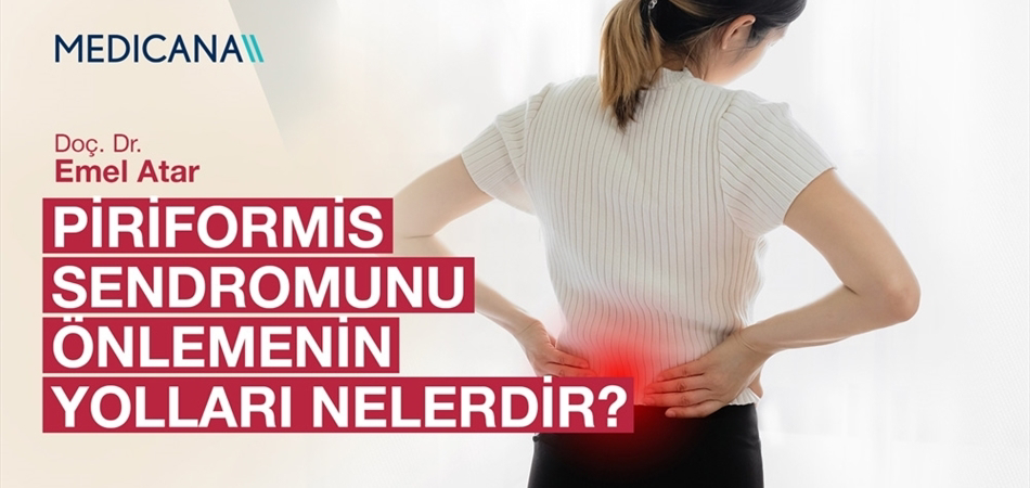 Piriformis Sendromunu Önlemenin Yolları Nelerdir?