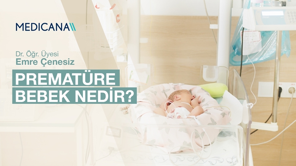 Prematüre Bebek Nedir?