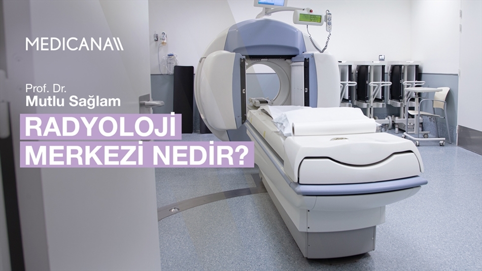 Radyoloji Merkezi Nedir?