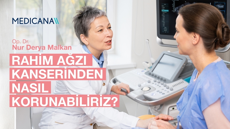 Rahim Ağzı Kanserinden Nasıl Korunabiliriz?