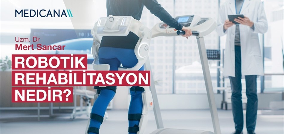 Robotik Rehabilitasyon Nedir?