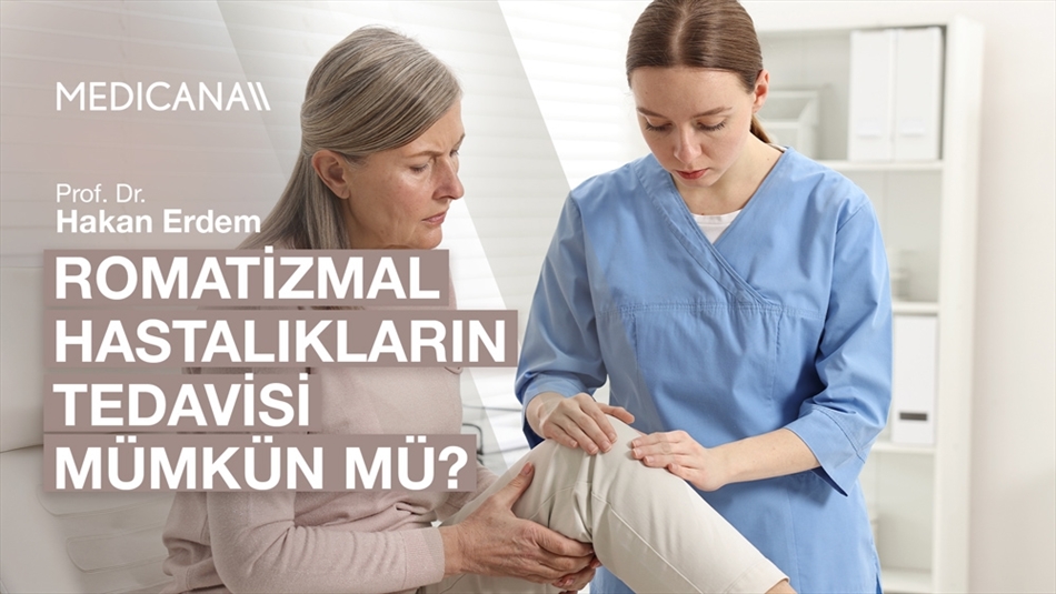 Romatizmal Hastalıkların Tedavisi Mümkün mü?