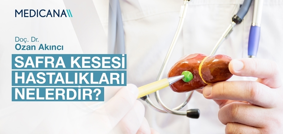 Safra Kesesi Hastalıkları Nelerdir?