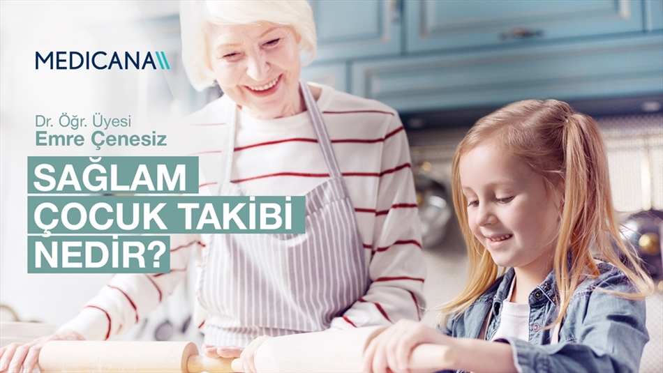 Sağlam Çocuk Takibi Nedir?
