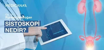 Sistoskopi Nedir?
