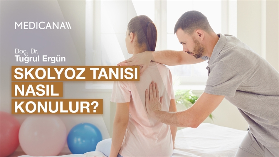 Skolyoz Tanısı Nasıl Konulur?