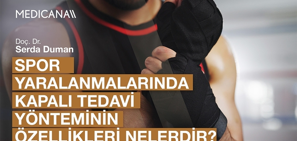 Spor Yaralanmalarında Kapalı Tedavi Yönteminin Özellikleri Nelerdir?