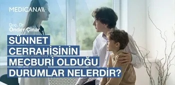 Sünnet Cerrahisinin Mecburi Olduğu Durumlar Nelerdir?