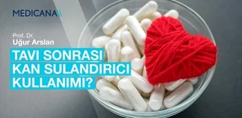TAVI Sonrası Kan Sulandırıcı Kullanımı?