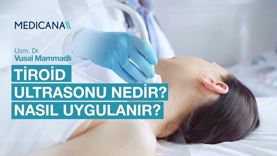 Tiroid Ultrasonu Nedir? Nasıl Uygulanır?