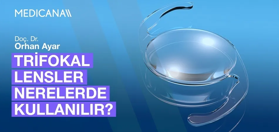 Trifokal Lensler Nerelerde Kullanılır?