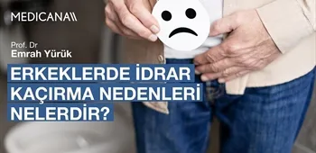 Erkeklerde İdrar Kaçırma Nedenleri Nelerdir?