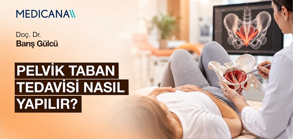 Pelvik Taban Tedavisi Nasıl Yapılır?
