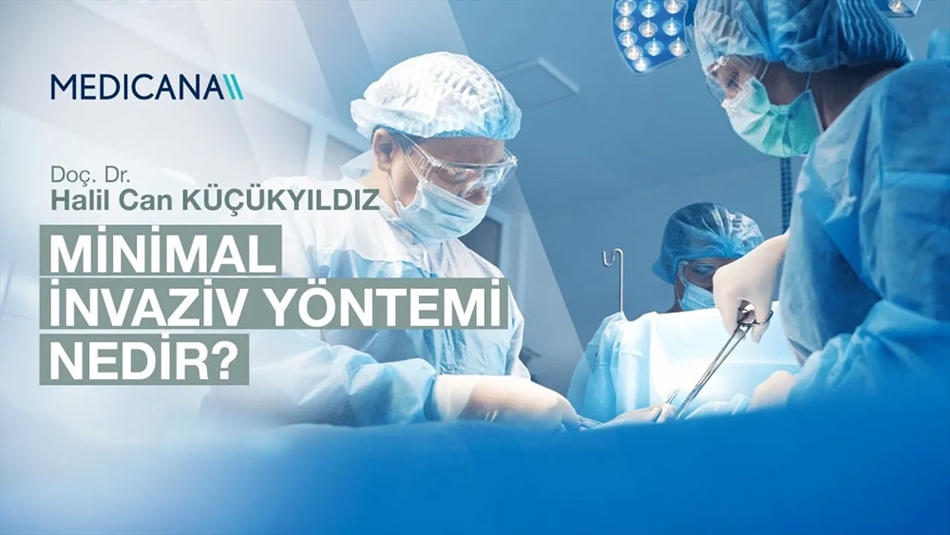Minimal İnvaziv Yöntemi Nedir?